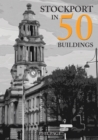 Stockport in 50 Buildings - Book