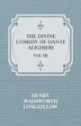 The Divine Comedy Of Dante Alighieri - Vol III. - Book