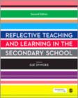 Reflective Teaching and Learning in the Secondary School - Book