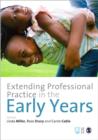 Extending Professional Practice in the Early Years - Book