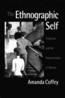 The Ethnographic Self : Fieldwork and the Representation of Identity - eBook