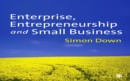 Enterprise, Entrepreneurship and Small Business - eBook