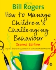 How to Manage Children's Challenging Behaviour - eBook