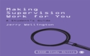 Making Supervision Work for You : A Student's Guide - eBook
