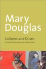 Cultures and Crises : Understanding Risk and Resolution - Book