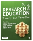 Doing Research in Education : Theory and Practice - Book