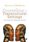 Counselling in Transcultural Settings : Priorities for a Restless World - eBook