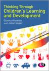 Thinking Through Children's Learning and Development - Book