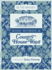 Wise Words and Country House Ways - Book