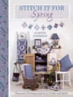 Stitch It for Spring : Seasonal sewing projects to craft and quilt - Book