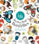 Lalylala'S Beetles, Bugs and Butterflies : A Crochet Story of Tiny Creatures and Big Dreams - Book