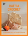 Raffia Crochet : 10 contemporary crochet patterns with raffia yarn - Book
