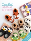 Crochet Animal Slippers : 60 Fun and Easy Patterns for All the Family - Book
