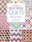 The Best of Jelly Roll Quilts : 25 jelly roll patterns for quick quilting - Book