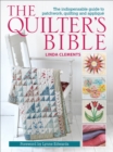 The Quilter's Bible : The Indispensable Guide to Patchwork, Quilting and Applique - eBook