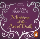 Mistress Of The Art Of Death : Mistress of the Art of Death, Adelia Aguilar series 1 - eAudiobook