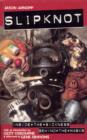 Slipknot : Inside the Sickness, Behind the Masks With an Intro by Ozzy Osbourne and Afterword by Gene Simmons - eBook