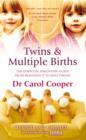 Twins & Multiple Births : The Essential Parenting Guide From Pregnancy to Adulthood - eBook