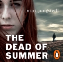 The Dead of Summer : Anders Knutas series 5 - eAudiobook