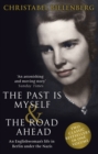The Past is Myself & The Road Ahead Omnibus : When I Was a German, 1934-1945:  omnibus edition of two bestselling wartime memoirs that depict life in Nazi Germany with alarming honesty - eBook