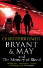 Bryant & May and the Memory of Blood : (Bryant & May Book 9) - eBook