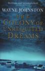 The Colony Of Unrequited Dreams - eBook