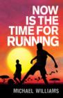 Now is the Time for Running - eBook