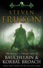 The Second Collected Tales of Bauchelain & Korbal Broach : Three Short Novels of the Malazan Empire - eBook