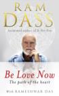 Be Love Now : The Path of the Heart - eBook