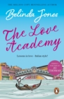 The Love Academy : lessons in love Italian style from bestselling author Belinda Jones - eBook