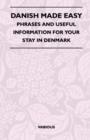 Danish Made Easy - Phrases And Useful Information For Your Stay In Denmark - Book