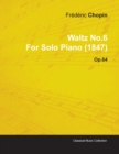 Waltz No.6 By Frederic Chopin For Solo Piano (1847) Op.64 - Book