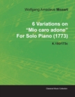 6 Variations on "Mio Caro Adone" By Wolfgang Amadeus Mozart For Solo Piano (1773) K.180/173c - Book