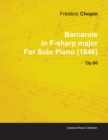 Barcarole In F-sharp Major By Frederic Chopin For Solo Piano (1846) Op.60 - Book