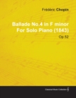 Ballade No.4 in F Minor By Frederic Chopin For Solo Piano (1843) Op.52 - Book