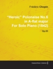 "Heroic" Polonaise No.6 in A-flat Major By Frederic Chopin For Solo Piano (1842) Op.53 - Book