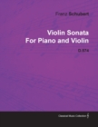 Violin Sonata By Franz Schubert For Piano and Violin D.574 - Book