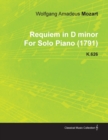 Requiem in D Minor By Wolfgang Amadeus Mozart For Solo Piano (1791) K.626 - Book