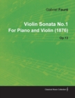 Violin Sonata No.1 By Gabriel Faure For Piano and Violin (1876) Op.13 - Book