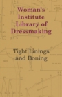Woman's Institute Library Of Dressmaking - Tight Linings And Boning - Book