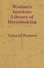Woman's Institute Library Of Dressmaking - Tailored Pockets - Book