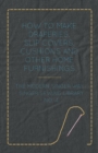 How To Make Draperies, Slip Covers, Cushions And Other Home Furnishings - The Modern Singer Way - Singer Sewing Library - No. 4 - Book