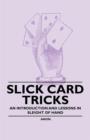 Slick Card Tricks - An Introduction and Lessons in Sleight of Hand - Book