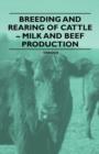 Breeding and Rearing of Cattle - Milk and Beef Production - Book