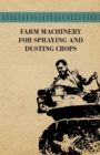 Farm Machinery for Spraying and Dusting Crops - Book