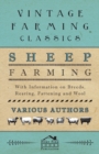 Sheep Farming - With Information on Breeds, Rearing, Fattening and Wool - Book