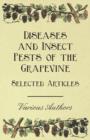 Diseases and Insect Pests of the Grapevine - Selected Articles - Book