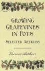 Growing Grapevines in Pots - Selected Articles - Book