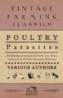 Poultry Parasites - A Collection of Articles on Ticks, Lice, Fleas, Tapeworm and Other Parasites of Poultry - Book