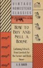 How to Buy and Sell a Horse - Containing Extracts from Livestock for the Farmer and Stock Owner - Book